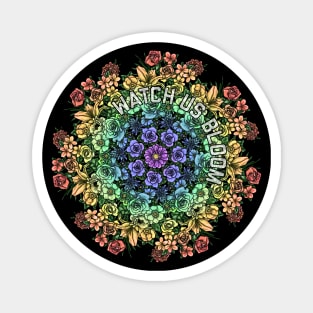 Watch Us Bloom Flower Mandala Rainbow Magnet